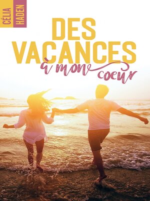 cover image of Des vacances à mon coeur